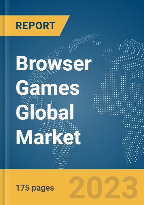 Business of Esports - Analyzing The Global Browser Games Market