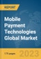 Mobile Payment Technologies Global Market Report 2024 - Product Thumbnail Image