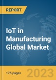 IoT in Manufacturing Global Market Report 2024- Product Image