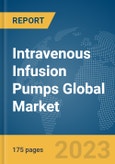 Intravenous Infusion Pumps Global Market Report 2024- Product Image
