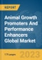 Animal Growth Promoters And Performance Enhancers Global Market Report 2024 - Product Thumbnail Image