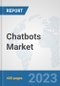 Chatbots Market: Global Industry Analysis, Trends, Market Size, and Forecasts up to 2030 - Product Thumbnail Image