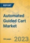 Automated Guided Cart Market - Global Outlook and Forecast 2023-2028 - Product Thumbnail Image