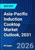 Asia-Pacific Induction Cooktop Market Outlook, 2031- Product Image