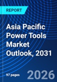 Asia Pacific Power Tools Market Outlook, 2031- Product Image