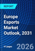 Europe Esports Market Outlook, 2031- Product Image
