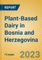 Plant-Based Dairy in Bosnia and Herzegovina - Product Image