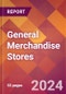 General Merchandise Stores - 2024 U.S. Market Research Report with Updated Recession Risk Forecasts - Product Image