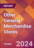 Other General Merchandise Stores - 2024 U.S. Market Research Report with Updated Recession Risk Forecasts- Product Image