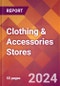 Clothing & Accessories Stores - 2024 U.S. Market Research Report with Updated Recession Risk Forecasts - Product Image