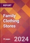 Family Clothing Stores - 2024 U.S. Market Research Report with Updated Recession Risk Forecasts - Product Image