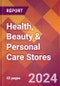 Health, Beauty & Personal Care Stores - 2024 U.S. Market Research Report with Updated Recession Risk Forecasts - Product Thumbnail Image
