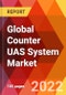 Global Counter UAS System Market, By Component, By System Type, By Detection Technology, By Neutralization Technology, By System Mobility, By Application, Estimation & Forecast, 2017-2030 - Product Thumbnail Image