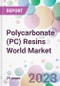 Polycarbonate (PC) Resins World Market - Product Thumbnail Image