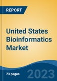 United States Bioinformatics Market By Product & Services (Bioinformatics Tools, Bioinformatics Platforms, Bioinformatics Services), By Type, By Application, By End User, By Region, Competition Forecast & Opportunities, 2027- Product Image