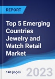 Top 5 Emerging Countries Jewelry and Watch Retail Market Summary, Competitive Analysis and Forecast, 2018-2027- Product Image