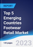 Top 5 Emerging Countries Footwear Retail Market Summary, Competitive Analysis and Forecast to 2027- Product Image
