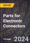 2023 Global Forecast For Parts For Electronic Connectors (Connectors Shipped But Still Requiring Further Manufacture) (2024-2029 Outlook) - Manufacturing & Markets Report - Product Thumbnail Image