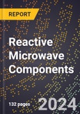 2023 Global Forecast For Reactive Microwave Components (2024-2029 Outlook) - Manufacturing & Markets Report- Product Image