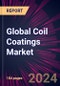 Global Coil Coatings Market 2024-2028 - Product Image