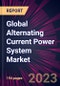 Global Alternating Current Power System Market 2023-2027 - Product Thumbnail Image