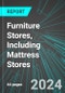 Furniture Stores, Including Mattress Stores (U.S.): Analytics, Extensive Financial Benchmarks, Metrics and Revenue Forecasts to 2030, NAIC 442100 - Product Image