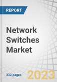 Network Switches Market by Type (Fixed Configuration Switches, Modular Switches), End User, Switching Port (100 MBE & 1 GBE, 2.5 GBE & 5 GBE, 10 GBE, 25 GBE & 50 GBE, 100 GBE, 200 GBE & 400 GBE) and Region - Global Forecast to 2028- Product Image