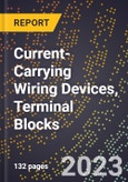 2023 Global Forecast for Current-Carrying Wiring Devices, Terminal Blocks (2024-2029 Outlook) - Manufacturing & Markets Report- Product Image