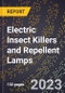 2023 Global Forecast for Electric Insect Killers and Repellent Lamps (2024-2029 Outlook) - Manufacturing & Markets Report - Product Thumbnail Image