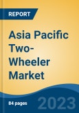 Asia Pacific Two-Wheeler Market By Vehicle Type (Scooter/Moped, Motorcycle), By Propulsion (ICE and Electric), By Country, Competition Forecast & Opportunities, 2017- 2027F- Product Image