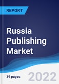 Russia Publishing Market Summary, Competitive Analysis and Forecast, 2017-2026- Product Image