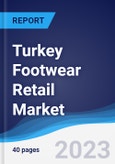 Turkey Footwear Retail Market Summary, Competitive Analysis and Forecast to 2027- Product Image