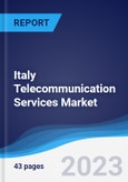Italy Telecommunication Services Market Summary, Competitive Analysis and Forecast to 2027- Product Image