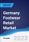 Germany Footwear Retail Market Summary, Competitive Analysis and Forecast to 2027 - Product Image