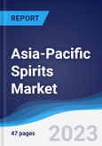 Asia-Pacific (APAC) Spirits Market Summary, Competitive Analysis and Forecast, 2017-2026- Product Image