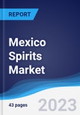 Mexico Spirits Market Summary, Competitive Analysis and Forecast, 2017-2026- Product Image