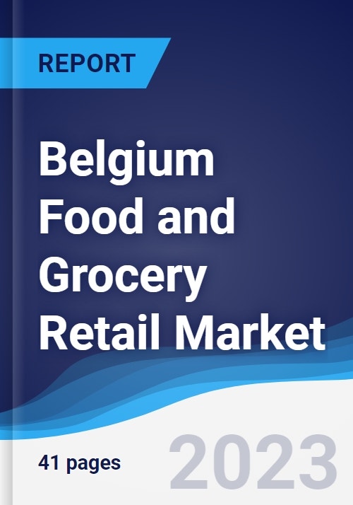 Belgium Food and Grocery Retail Market Summary, Competitive Analysis