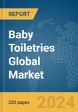 Baby Toiletries Global Market Report 2024- Product Image