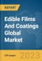 Edible Films And Coatings Global Market Report 2024 - Product Image