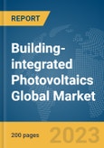 Building-integrated Photovoltaics Global Market Report 2024- Product Image
