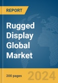 Rugged Display Global Market Report 2024- Product Image