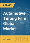Automotive Tinting Film Global Market Report 2024- Product Image