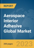 Aerospace Interior Adhesive Global Market Report 2024- Product Image