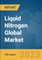 Liquid Nitrogen Global Market Report 2024 - Product Thumbnail Image