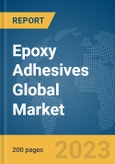 Epoxy Adhesives Global Market Report 2024- Product Image
