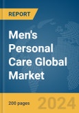 Men's Personal Care Global Market Report 2024- Product Image