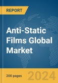 Anti-Static Films Global Market Report 2024- Product Image