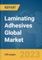 Laminating Adhesives Global Market Report 2024 - Product Thumbnail Image