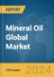 Mineral Oil Global Market Report 2024 - Product Thumbnail Image