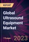 Global Ultrasound Equipment Market 2024-2028 - Product Image